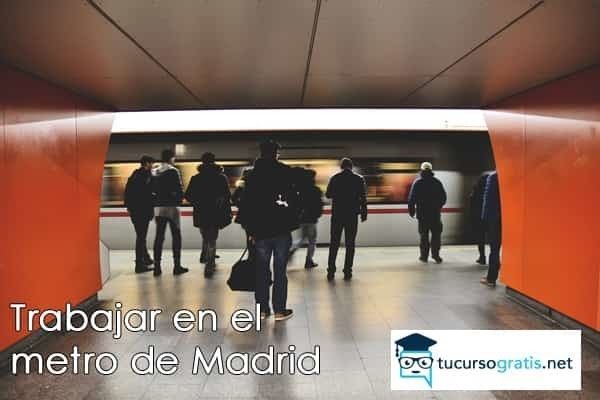 trabajar en el metro de Madrid