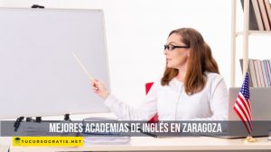 mejores academias de inglés en Zaragoza