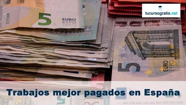 trabajos mejor pagados en España