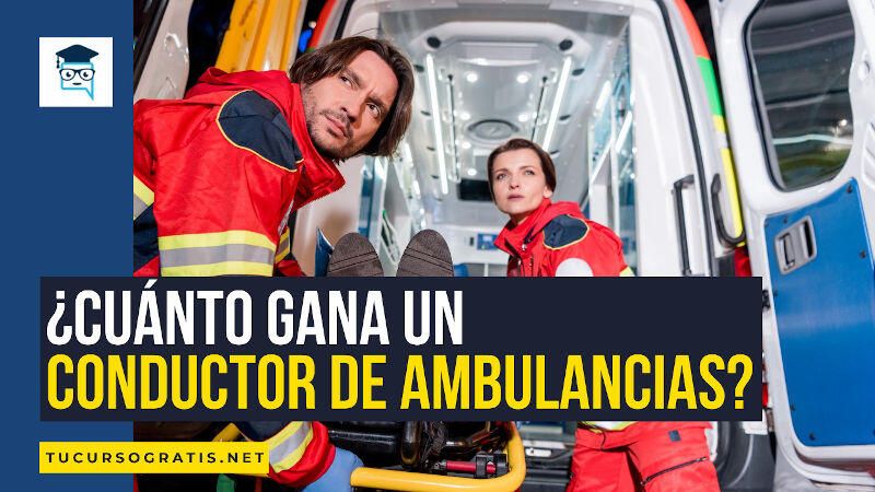 cuánto gana un conductor de ambulancias