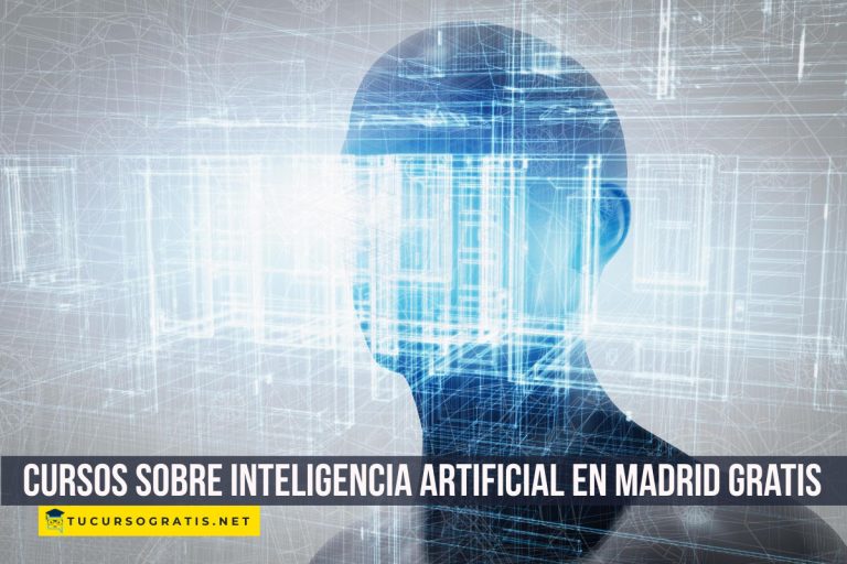 Cursos sobre Inteligencia Artificial en Madrid gratis